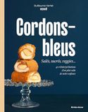 Cordons-bleus: Salés, sucrés, veggies... 40 réinterprétations d'un plat culte de notre enfance