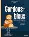 Cordons-bleus: Salés, sucrés, veggies... 40 réinterprétations d'un plat culte de notre enfance