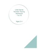 Little Hands Number Tracing Workbook: Learn to Trace and Write Numbers 1–10 with Easy Practice for Ages 3–4