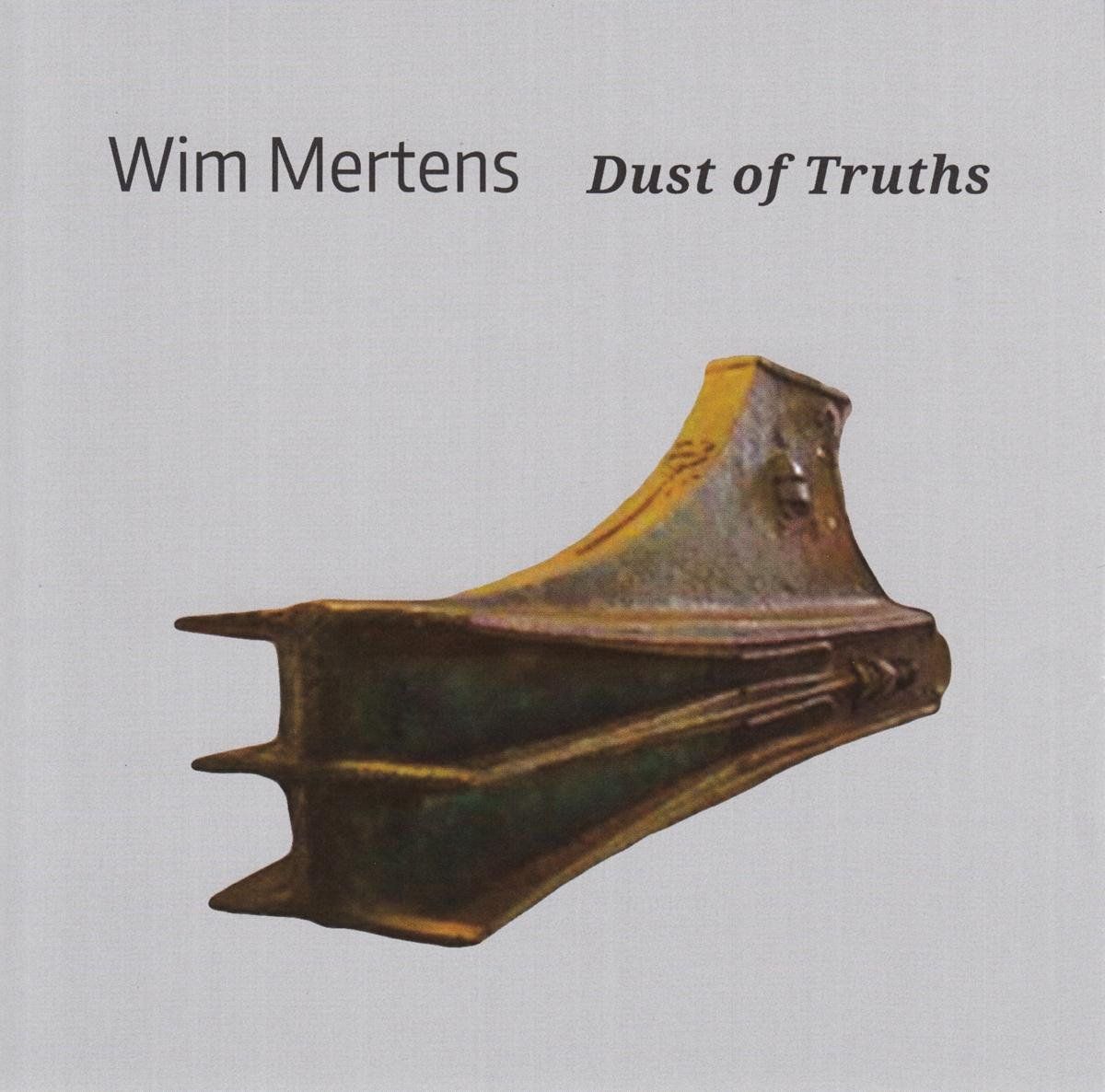 PIAS Nederland Wim Mertens: Dust of Truths