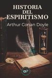 Historia del Espiritismo: Sus hechos y sus enseñanzas
