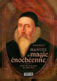 Manuel de magie énochéenne: Selon les journaux de John Dee