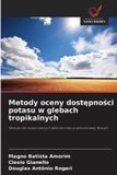 Metody OmniScriptum SRL Metody oceny dostępności potasu w glebach tropikalnych