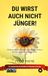 Du Tredition Du wirst auch nicht jünger! (Ratgeber Leben; Geburtstage, Renteneintritt) Geschenkedition