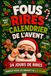 Fous Rires - Calendrier de l’Avent: Livre de blagues de Noël avec humour familial et moments amusants à partager pendant les fêtes pour enfants de 6 à 12 ans