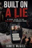 Built on a Lie: A Legal Guide to the Real Risks of Romance Fraud