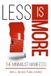 Less Well-Being Publishing Less is More: The Minimalist Manifesto Paperback