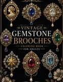 Vintage Gemstone Brooches Coloring Book for Adults