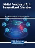 Digital Igi Global Scientific Publishing Digital Frontiers of AI in Transnational Education