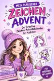 Mein magischer Zeichen Advent – Der kreative Adventskalender für Mädchen ab 8 Jahren