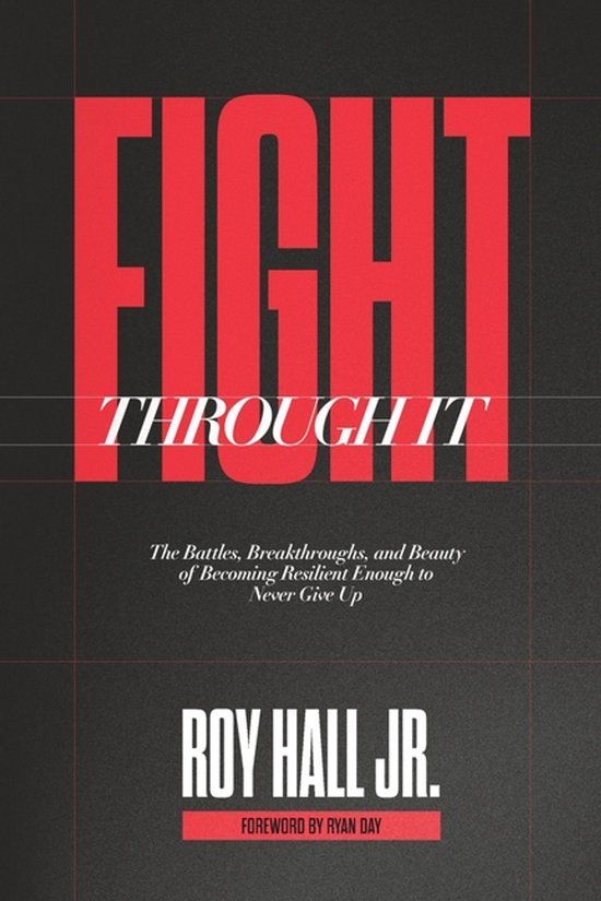 Fight Libri GmbH Fight Through It: The Battles, Breakthroughs, and Beauty of Becoming Resilient Enough to Never Give Up Paperback