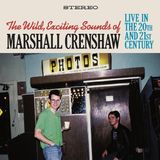 Wild Marshall Crenshaw The Wild, Exciting Sounds of Marshall Crenshaw