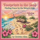 Footprints in the Sand: Finding Peace by the Water's Edge