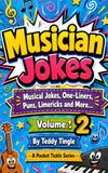 More Musician Jokes!: Musical Jokes, One-Liners, Puns, Limericks and More… Volume 2