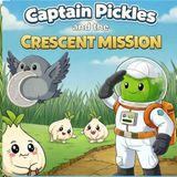 Captain Pickles Captain Pickles and the Crescent Mission: A Fun Crescent Shape Adventure Workbook for Toddlers and Kindergarten | Learn to Trace, Draw, Recognize & ... Mission-Based Learning - Screen Free Fun
