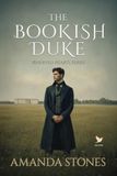 The Bookish Duke: A Historical Regency Romance Novel