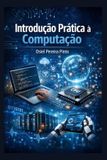 Introdução Independently Published Introdução Prática à Computação Paperback