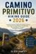 Camino Primitivo Hiking Guide 2026