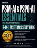 PSM-AI & PSPO-AI Essentials 2-IN-1 FAST TRACK Study Guide