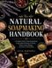 The Libri GmbH The Natural Soapmaking Handbook: A Complete Guide to Natural Ingredients, Soapmaking Techniques, Formulas, Safety, Creative Designs, and Artisan Craft
