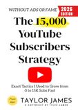 The 15,000 YouTube Subscribers Strategy