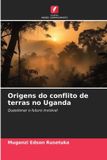 Origens OmniScriptum SRL Origens do conflito de terras no Uganda Paperback
