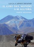 Il giro del mondo a 80 all'ora. Parte seconda