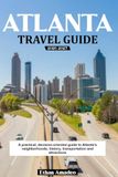 ATLANTA, GEORGIA TRAVEL GUIDE 2026–2027