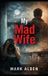 My Bol My Mad wife Paperback
