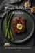 Winnie Beck's Keto Kitchen: 150+ Simple Ketogenic Recipes for Beginners and Experienced Cooks