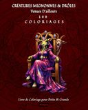 Créatures venues d'ailleurs: 100 dessins à colorier pour petits et grands à la fois créatifs, drôles et apaisants.