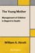 The Young Mother: Management of Children in Regard to Health