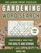 Gardening Word Search: 100 Gardening-Themed Word Scramble & Search Puzzles for Adults and Seniors - Large Print