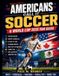 Americans Call It Soccer: A World Cup 2026 Fan Guide to Soccer Basics, Match Schedules, Places to Stay, Stadium Routes, Host City Attractions, Family Fun, Kids Activities, and Game Day Fun