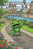 The Libri GmbH The Journey of Jason the Frog(TM) AI Robot to Paris