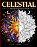 CELESTIAL: Mandala Coloring Book for Adults – Relaxing Cosmic, Space, Stars, Moon and Planet Designs for Stress Relief and Creativity