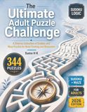 The Ultimate Adult Puzzle Challenge: A Diverse Collection of Sudoku and Maze Puzzles for Brain Training and Relaxation