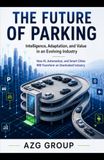 The Future of Parking: How AI, Automation, and Smart Cities Are Transforming an Overlooked Industry