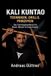 Kali Und Flow - Prinzipien, Drills & Flow Der Filipino Martial Arts- Kali Kuntao