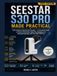 Seestar S30 Pro Made Practical (2026 Edition): From Setup to Spectacular Images – A Complete Guide to Smart Astronomy, Deep-Sky Imaging, and Astrophotography with the ZWO S30 Pro