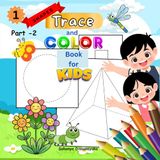 Trace and Color Book for Kids – Shapes 1 (Part - 2): 8.5 x 8.5 Inches | 40 Activity Pages (80 Total Pages with Blank Back Sides) | A Simple Shapes Tracing Book for Toddlers & Preschool Kids