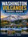 Washington Volcanoes Travel Guide
