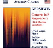 Gershwin: Naxos American Classics Orion Weiss, Buffalo Philharmonic Orchestra, JoAnn Falletta - Gershwin: Concerto In F (Rhapsody No. 2 I Got Rhythm Variations) (CD)