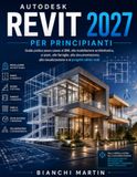 Autodesk Revit 2027 per Principianti