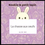 KOOKIE ET LA CHASSE AUX ŒUFS