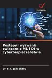 Postępy i wyzwania związane z ML i DL w cyberbezpieczeństwie: DE