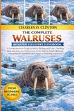 WALRUSES BEGINNER TO EXPERT HANDBOOK: A Comprehensive Guide to Walrus Biology and Care