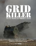 Grid Independently Published Grid Killer: The U.S. MLRS and HIMARS in Action Paperback