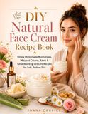 DIY Natural Face Cream Recipe Book
