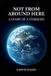 Not We are Kindred Spirits Publishing Not From Around Here Paperback